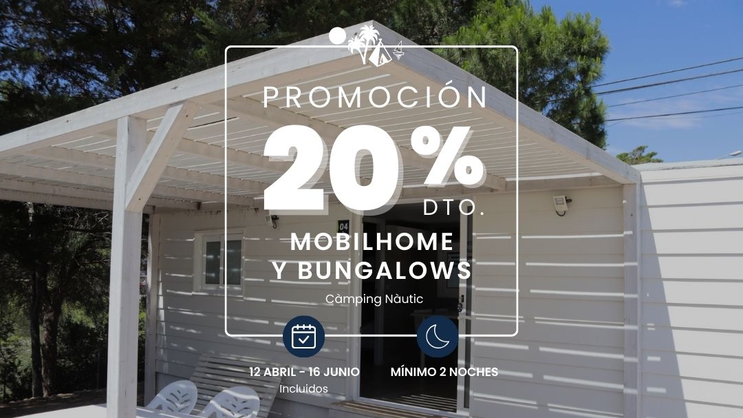 20% de descuento en bungalows y mobilhome del 12 de abril hasta el 16 junio reservando un mínimo de 2 noches.